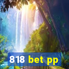 818 bet pp